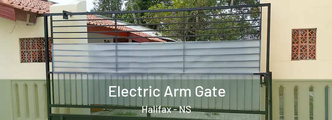  Electric Arm Gate Halifax - NS