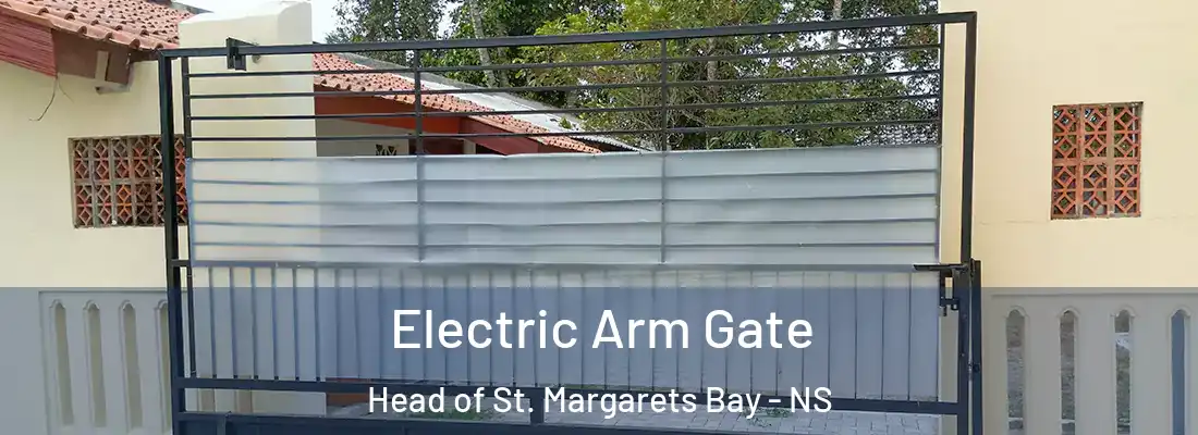 Electric Arm Gate Head of St. Margarets Bay - NS