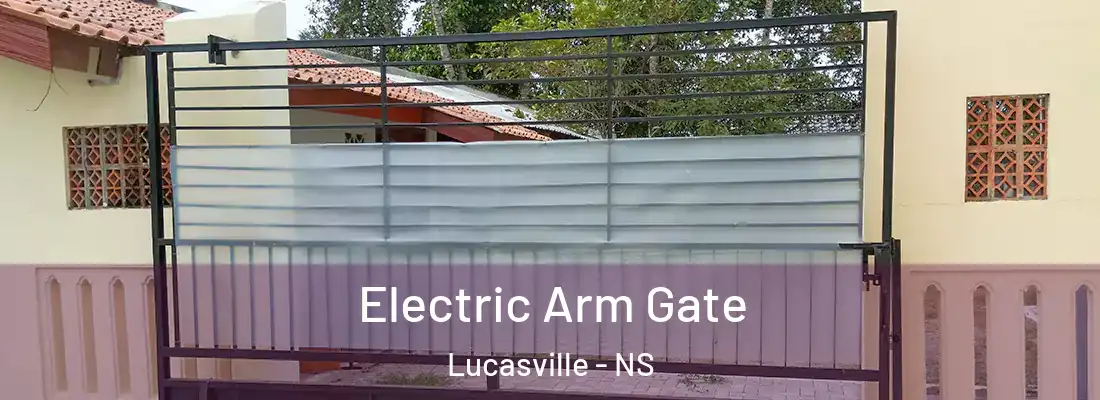Electric Arm Gate Lucasville - NS