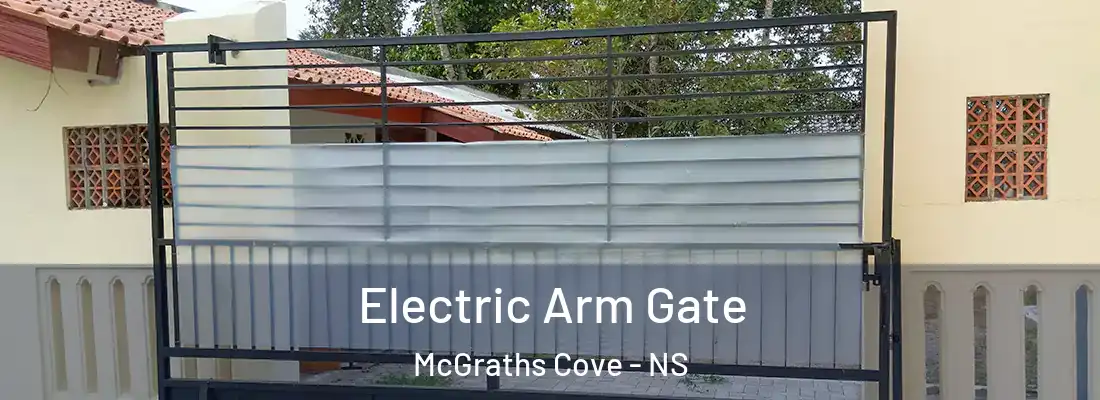 Electric Arm Gate McGraths Cove - NS