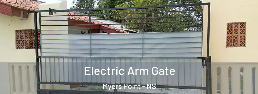 Electric Arm Gate Myers Point - NS