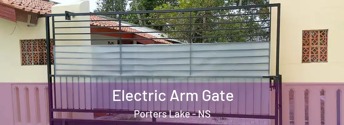 Electric Arm Gate Porters Lake - NS
