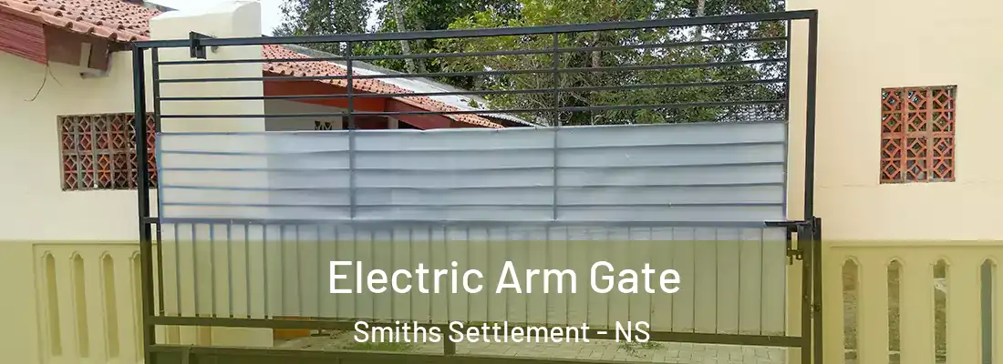  Electric Arm Gate Smiths Settlement - NS