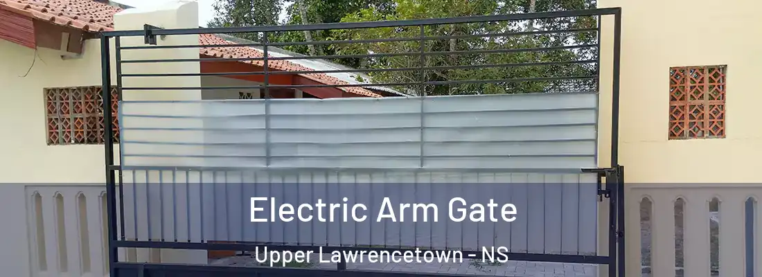  Electric Arm Gate Upper Lawrencetown - NS