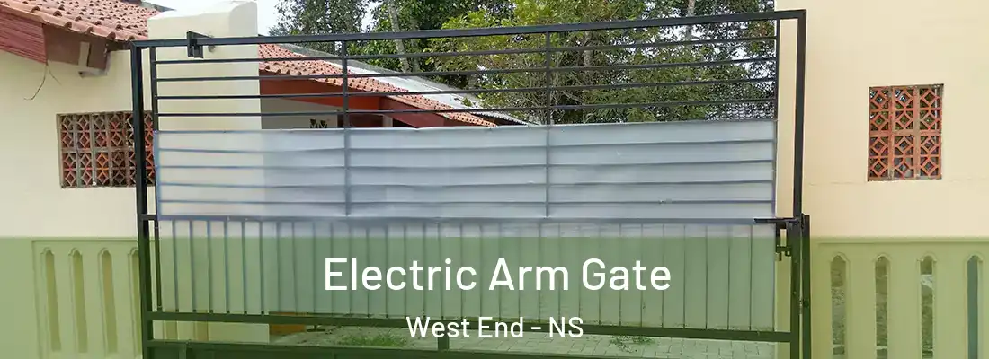 Electric Arm Gate West End - NS
