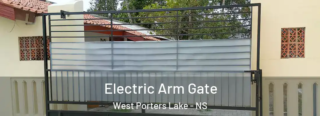 Electric Arm Gate West Porters Lake - NS