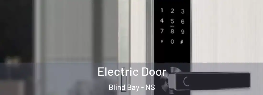 Electric Door Blind Bay - NS