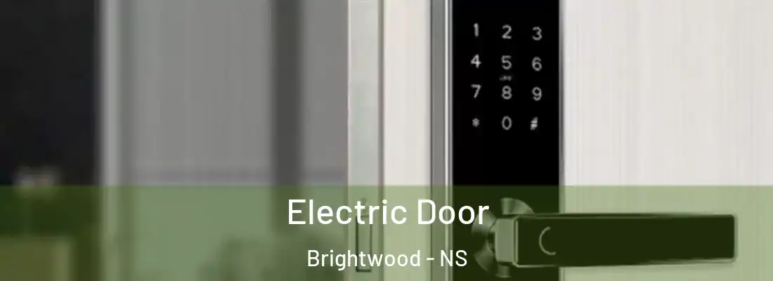 Electric Door Brightwood - NS