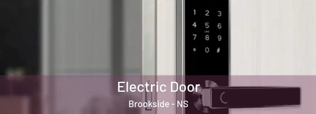  Electric Door Brookside - NS