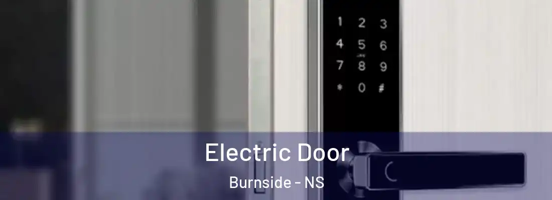  Electric Door Burnside - NS