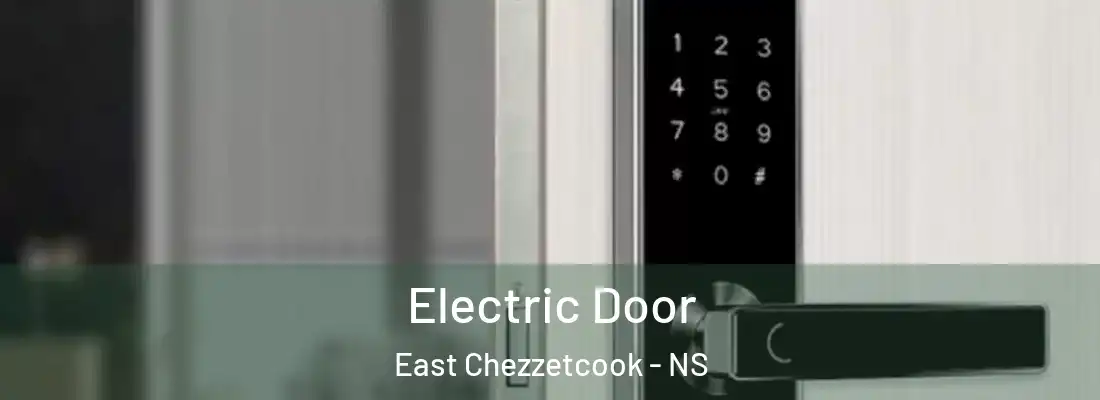 Electric Door East Chezzetcook - NS