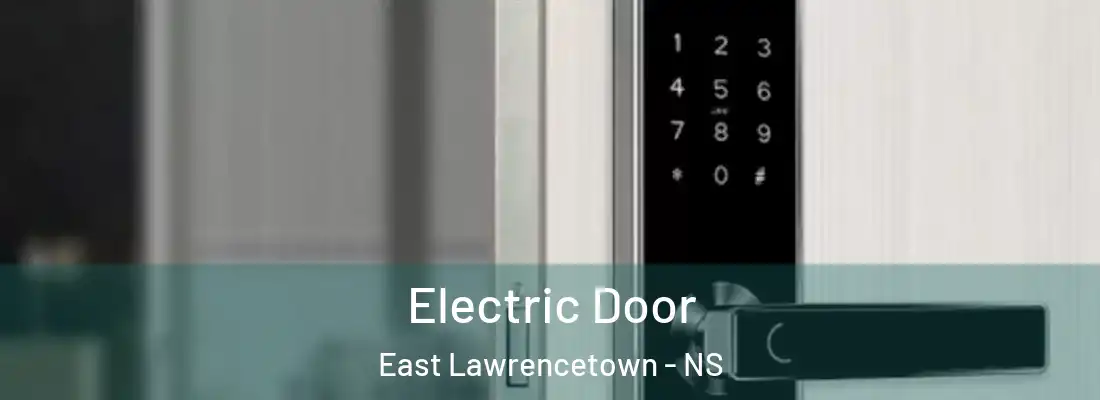 Electric Door East Lawrencetown - NS