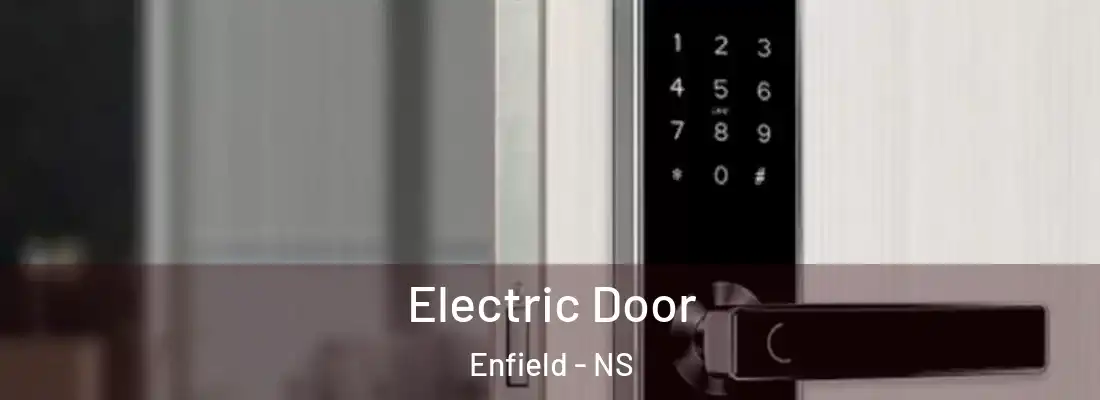 Electric Door Enfield - NS