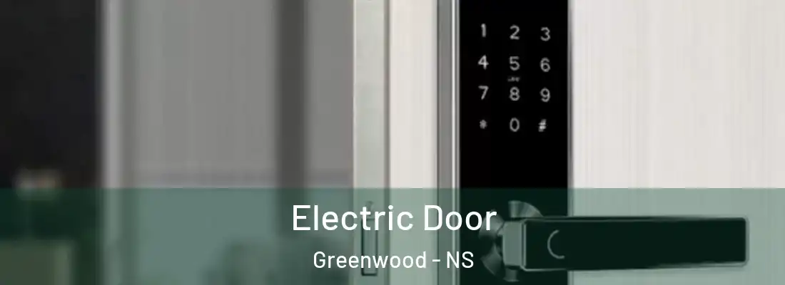 Electric Door Greenwood - NS
