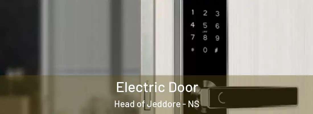 Electric Door Head of Jeddore - NS