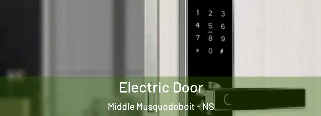  Electric Door Middle Musquodoboit - NS