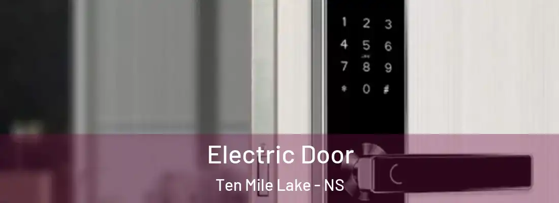 Electric Door Ten Mile Lake - NS