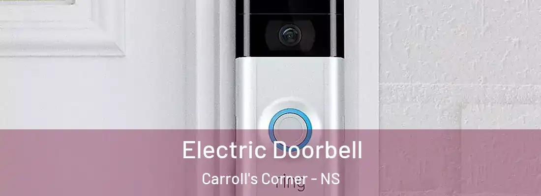 Electric Doorbell Carroll's Corner - NS