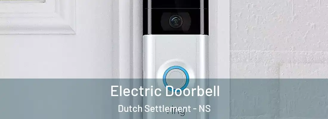 Electric Doorbell Dutch Settlement - NS