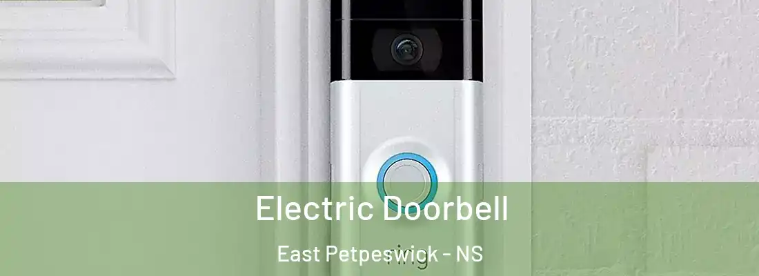 Electric Doorbell East Petpeswick - NS