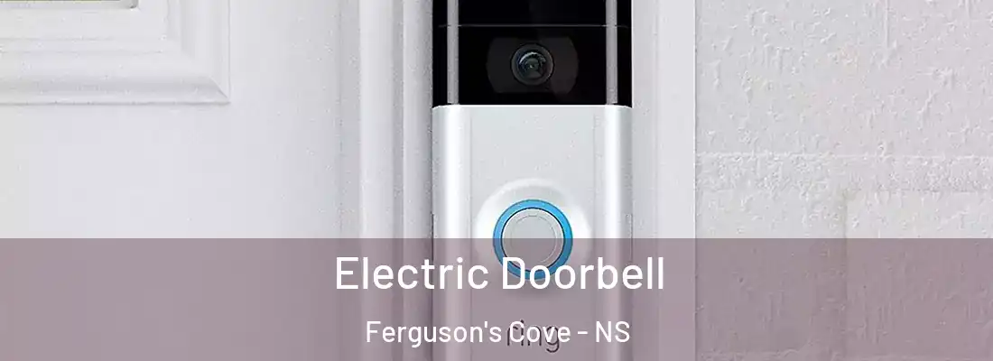 Electric Doorbell Ferguson's Cove - NS