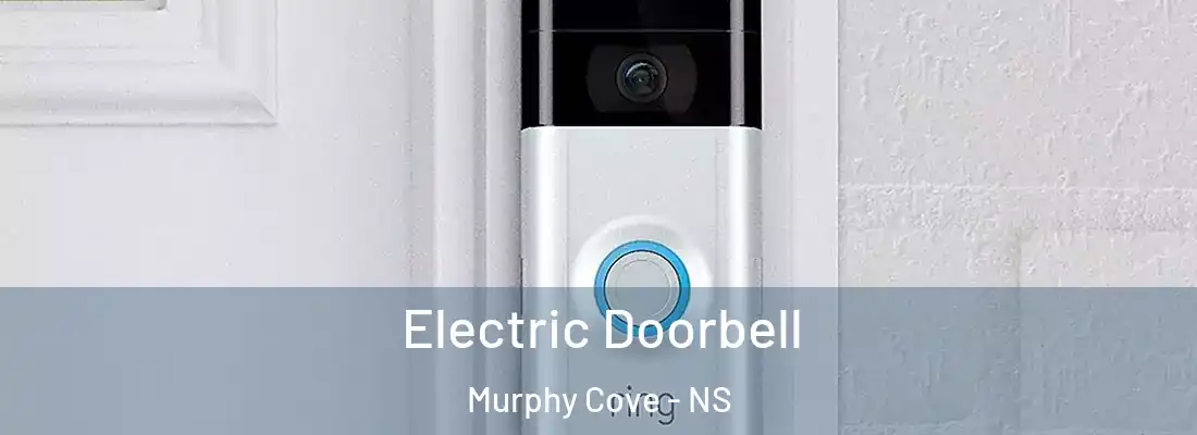 Electric Doorbell Murphy Cove - NS