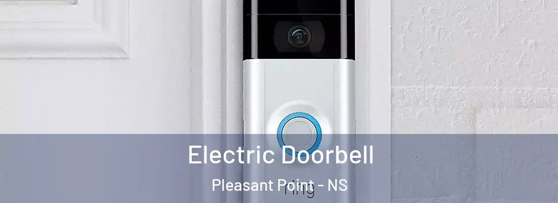  Electric Doorbell Pleasant Point - NS