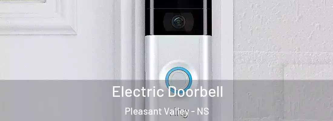 Electric Doorbell Pleasant Valley - NS