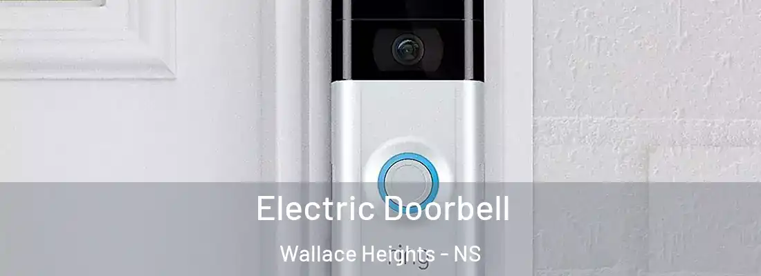 Electric Doorbell Wallace Heights - NS