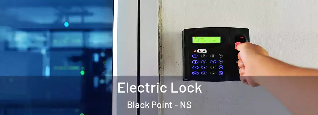 Electric Lock Black Point - NS