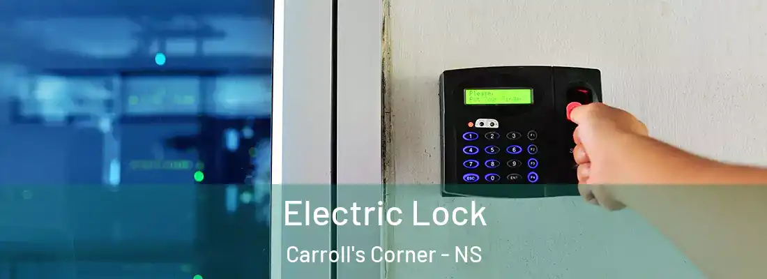 Electric Lock Carroll's Corner - NS