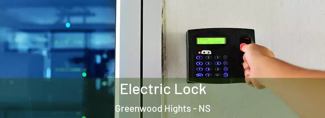 Electric Lock Greenwood Hights - NS