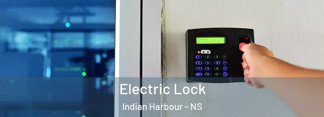 Electric Lock Indian Harbour - NS