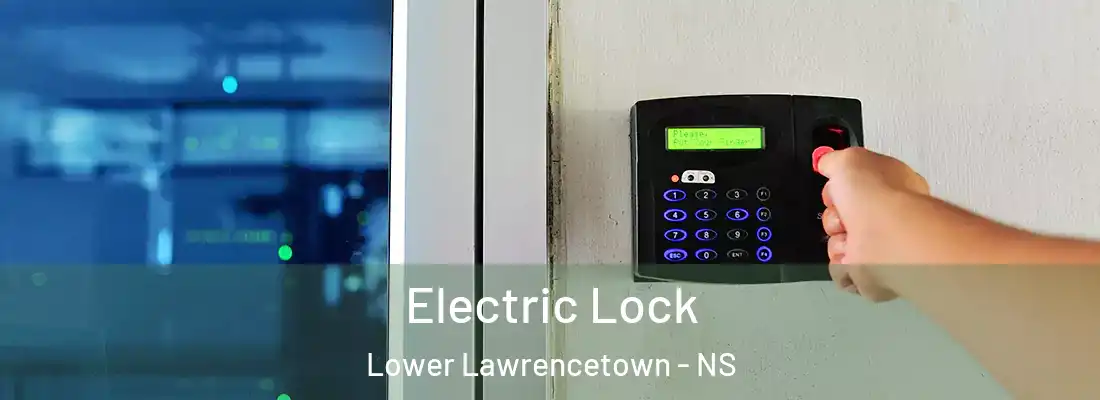 Electric Lock Lower Lawrencetown - NS