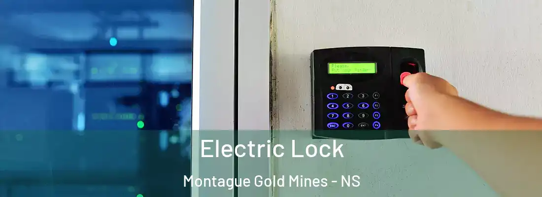  Electric Lock Montague Gold Mines - NS