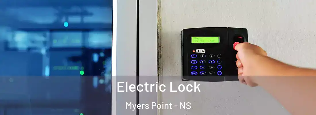 Electric Lock Myers Point - NS