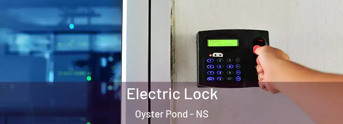 Electric Lock Oyster Pond - NS