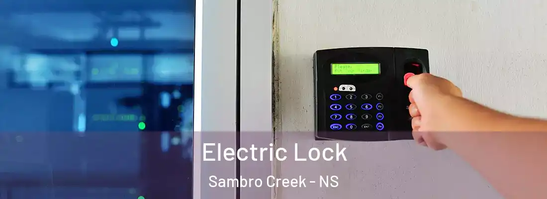  Electric Lock Sambro Creek - NS