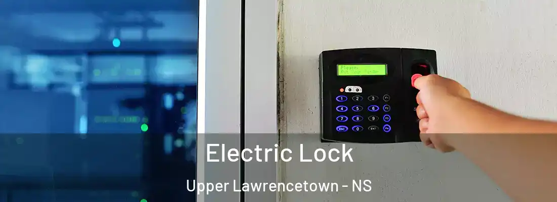 Electric Lock Upper Lawrencetown - NS