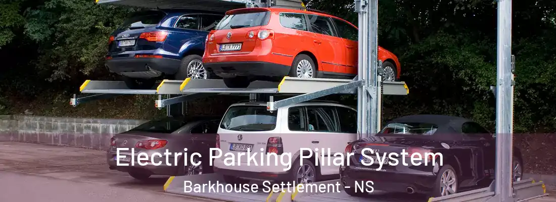 Electric Parking Pillar System Barkhouse Settlement - NS