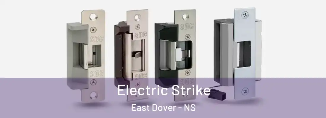 Electric Strike East Dover - NS