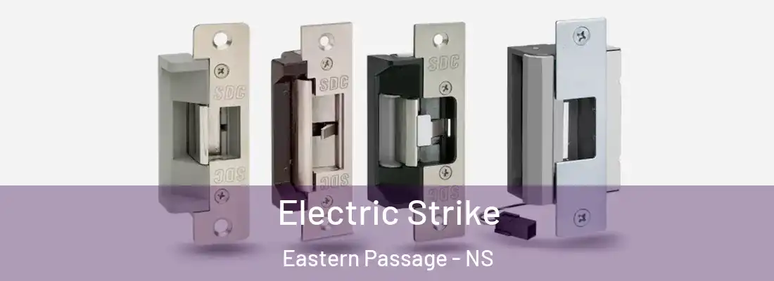Electric Strike Eastern Passage - NS