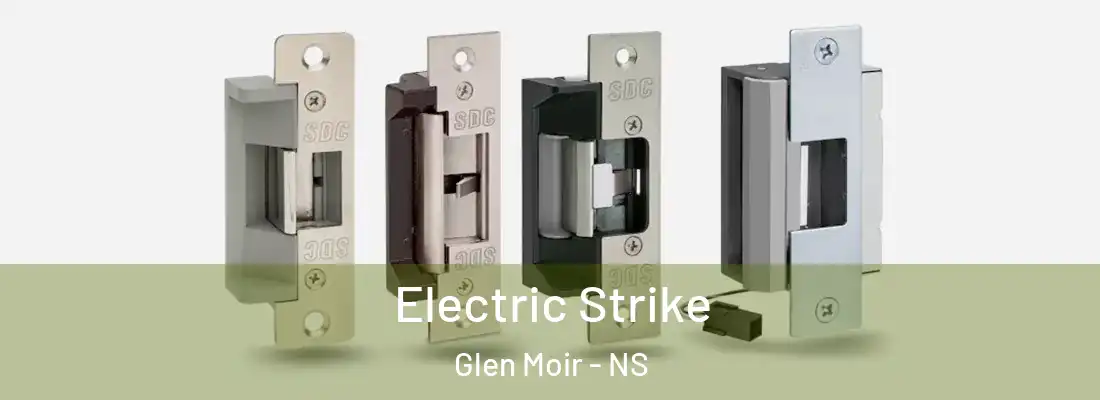 Electric Strike Glen Moir - NS