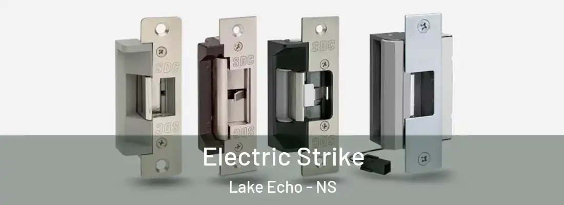 Electric Strike Lake Echo - NS