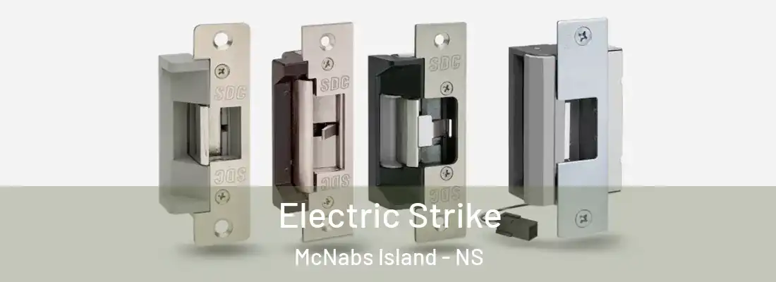 Electric Strike McNabs Island - NS