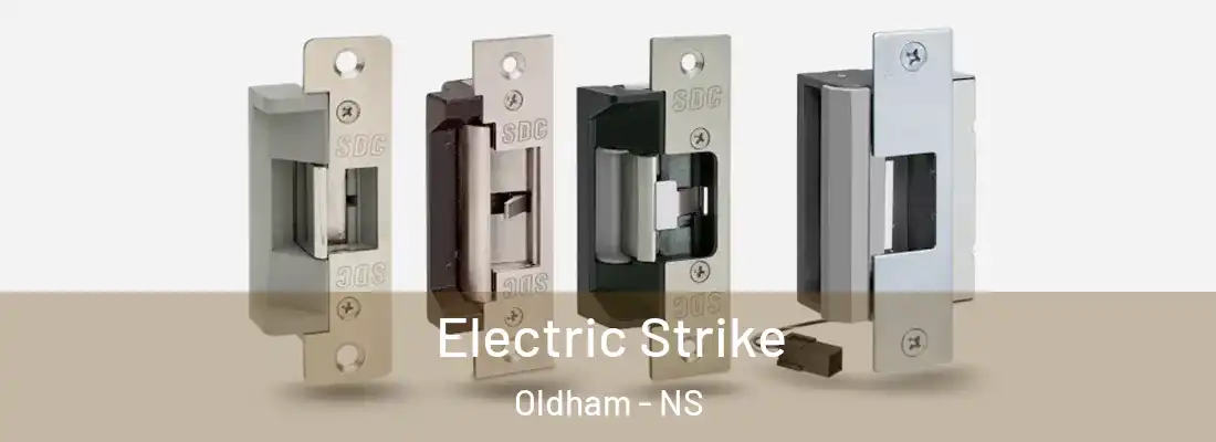 Electric Strike Oldham - NS