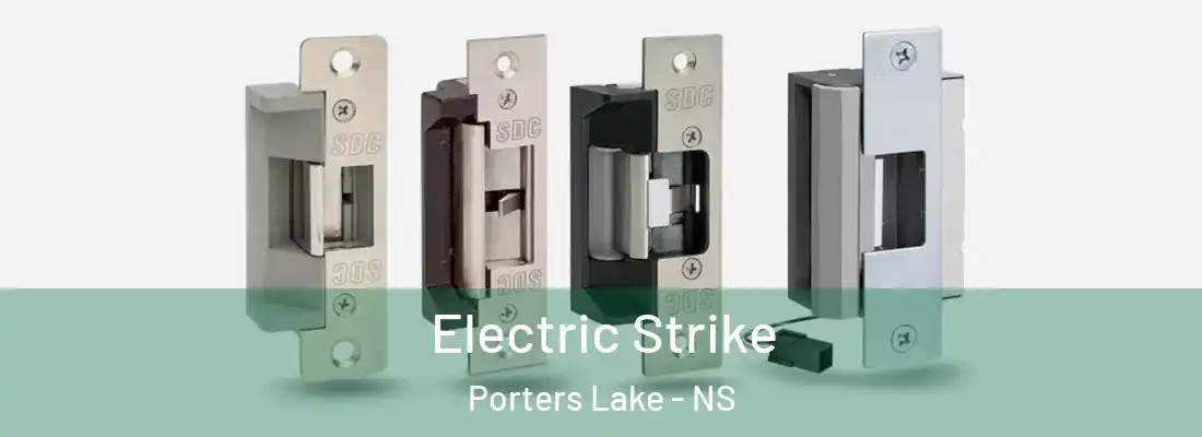 Electric Strike Porters Lake - NS