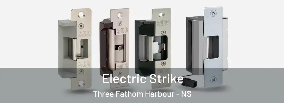 Electric Strike Three Fathom Harbour - NS