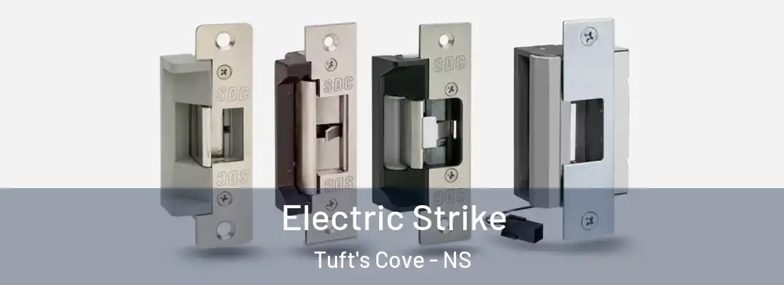  Electric Strike Tuft's Cove - NS