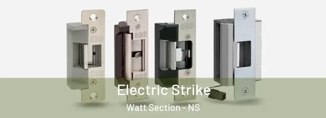 Electric Strike Watt Section - NS